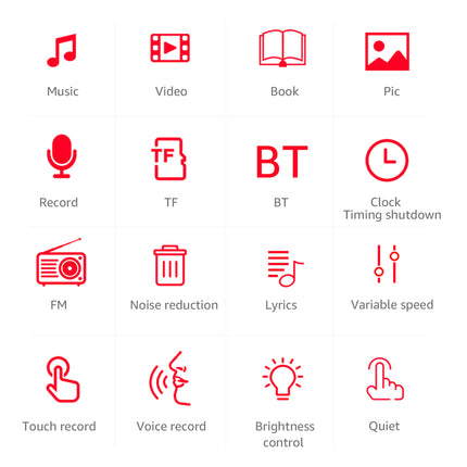 A grid of red feature icons on a white background, including Music, Video, Book, Pic, Record, TF, BT, Clock, Timing shutdown, FM, Noise reduction, Lyrics, Variable speed, Touch record, Voice record, Brightness control, and Quiet.